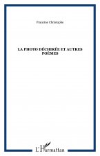 La photo déchirée et autres po?mes