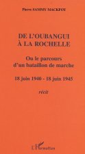 De l'Oubangui ? la Rochelle ou le parcours d'un bataillon de marche