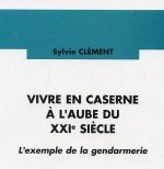 Vivre en caserne ? l'aube du XXIe si?cle
