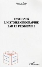 Enseigner l'histoire-géographie par le probl?me ?