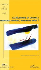 Les Ecrivains en voyage : nouveaux monde, nouvelles idées?