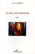 Au-del? du désespoir