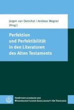 Perfektion und Perfektibilität in den Literaturen des Alten Testaments