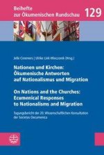 On Nations and the Churches: Ecumenical Responses to Nationalisms and Migration / Nationen und Kirchen: Ökumenische Antworten auf Nationalismus und Mi