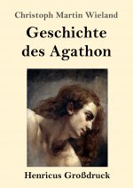 Geschichte des Agathon (Grossdruck)