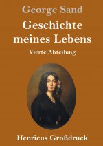 Geschichte meines Lebens (Grossdruck)