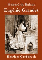 Eugenie Grandet (Grossdruck)