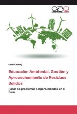 Educacion Ambiental, Gestion y Aprovechamiento de Residuos Solidos