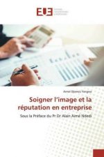 Soigner l'image et la reputation en entreprise