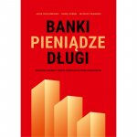Banki, pieniądze, długi