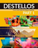 Destellos Part 1 - Student Print Edition Plus Online Premium Access (Std. Book + Eleteca + Ow + Std. Ebook)