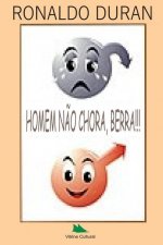 Homem N?o Chora, Berra