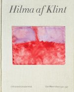 Hilma af Klint Catalogue Raisonne Volume VI: Late Watercolours (1922-1941)