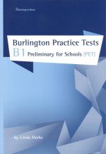 BURLINGTON PRACTICE TEST B1 PRELIMINARY FOR SCHOOLS (PET)