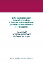 Dictionnaire alimentaire des modes de cuisson et de conservation des aliments pour le traitement dietetique de l'osteoporose