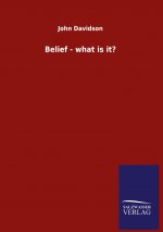 Belief - what is it?