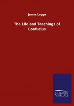 Life and Teachings of Confucius