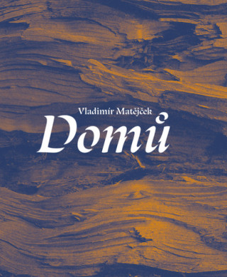 Vladimír Matějček - Domů