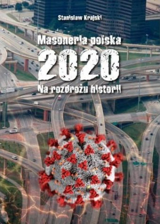 Masoneria polska 2020 Na rozdrożu historii