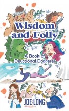 Wisdom and Folly: A Book of Devotional Doggerel