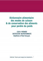Dictionnaire alimentaire des modes de cuisson et de conservation des aliments pour perdre du poids
