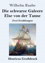 schwarze Galeere / Else von der Tanne (Grossdruck)