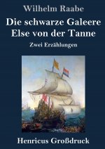 schwarze Galeere / Else von der Tanne (Grossdruck)