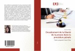 Encadrement de la liberte de la preuve dans la procedure penale
