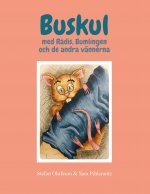 Buskul med R?dis, Bumlingen och de andra vännerna