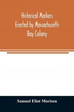 Historical markers erected by Massachusetts Bay Colony