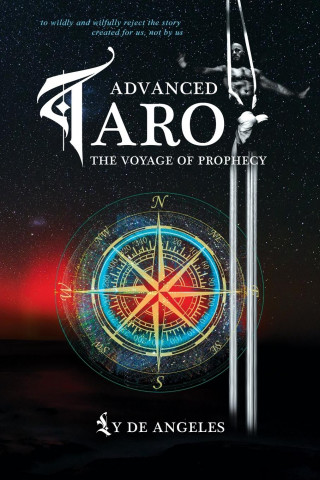 Advanced Tarot The Voyage of Prophecy