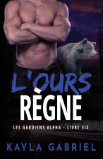 L'Ours règne