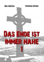 Das Ende ist immer nahe 1