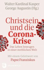 Christsein und die Corona-Krise - Das Leben bezeugen in einer sterblichen Welt