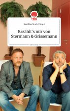 Erzahlt's mir von Stermann und Grissemann. Life is a Story - story.one