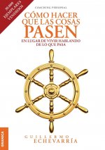 Como Hacer Que Las Cosas Pasen