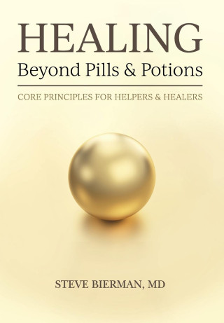 HEALING--Beyond Pills & Potions