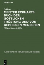 Meister Eckharts Buch Der Goettlichen Troestung Und Von Dem Edlen Menschen