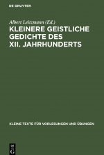 Kleinere Geistliche Gedichte Des XII. Jahrhunderts
