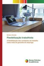 Flexibilizacao trabalhista