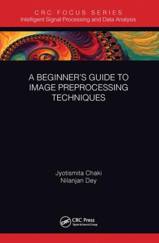 Beginner's Guide to Image Preprocessing Techniques