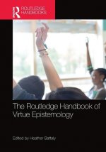 Routledge Handbook of Virtue Epistemology