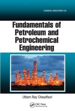 Fundamentals of Petroleum and Petrochemical Engineering
