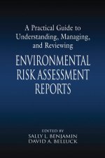 Practical Guide to Understanding, Managing, and Reviewing Environmental Risk Assessment Reports