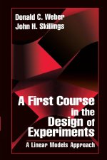 First Course in the Design of Experiments
