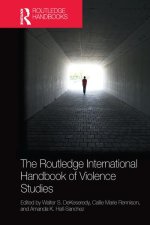 Routledge International Handbook of Violence Studies