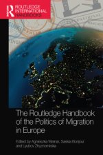 Routledge Handbook of the Politics of Migration in Europe