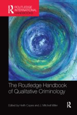 Routledge Handbook of Qualitative Criminology