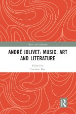 Andre Jolivet: Music, Art and Literature