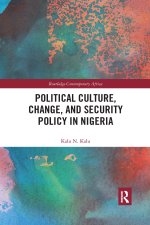 Political Culture, Change, and Security Policy in Nigeria